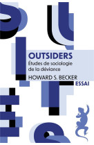 Outsiders : etudes de sociologie de la deviance