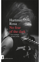 No fear of the dark : une sociologie du heavy metal