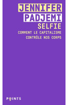 Selfie : comment le capitalisme controle nos corps