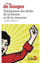 Declaration des droits de la femme et de la citoyenne et autres ecrits : «femme, reveille-toi !»