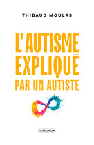 L'autisme expliqué par un autiste