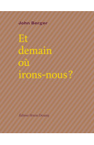 Et demain où irons-nous ?