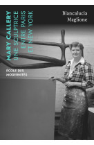 Mary callery. une sculptrice entre paris et new york