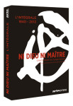 Ni dieu ni maitre - une histoire de l'anarchisme - integrale 1840-2012 - 3 dvd