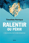 Ralentir ou perir : l'economie de la decroissance