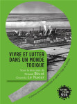 Vivre et lutter dans un monde toxique : violence environnementale et sante a l'age du petrole