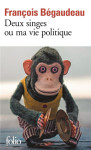 Deux singes ou ma vie politique