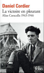 La victoire en pleurant : alias caracalla 1943-1946