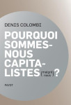 Pourquoi sommes-nous capitalistes (malgre nous) ?