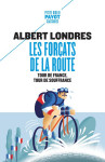 Les forcats de la route : tour de france, tour de souffrance