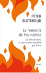 Le remords de promethee : du don du feu a la destruction mondiale par le feu