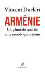 Armenie, un genocide sans fin et le monde qui s'eteint