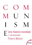 Une histoire mondiale du communisme - tome 1 les bourreaux