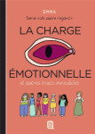 Un autre regard tome 3 : la charge emotionnelle et autres truc invisibles