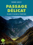 Passages delicats : penser et panser le territoire