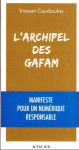 L'archipel des gafam : manifeste pour un numerique responsable