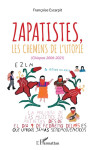 Zapatistes, les chemins de l'utopie - (chiapas, 2006-2021)