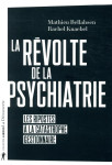 La révolte de la psychiatrie - les ripostes à la catastrophe gestionnaire