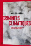Criminels climatiques : enquete sur les multinationales qui brulent notre planete