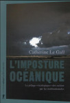 L'imposture oceanique : le pillage ecologique des oceans par les multinationales