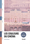 Les couleurs du cinéma - l'histoire des films en 50 palettes