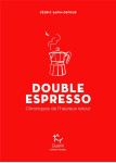 Double espresso  -  chroniques de l'heureux retour