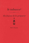 Le tabasco, dix facons de le preparer