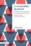 La vie psychique du pouvoir - l-assujettissement en theories