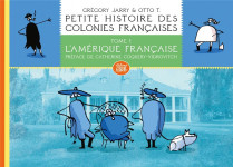 Petite histoire des colonies francaises 1 : l'amerique