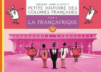 Petite histoire des colonies francaises t.4 : francafrique