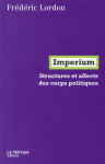 Imperium  -  structures et affects des corps politiques