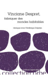 Vinciane despret, fabriquer des mondes habitables : dialogue avec frederic dolphin