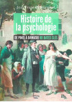 Histoire de la psychologie - de pinel à damasio 101 dates clés