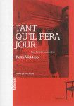 Tant qu'il fera jour - une histoire américaine