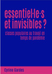 Essentiels et invisibles ?