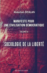 Manifeste pour une civilisation democratique : sociologie de la liberte
