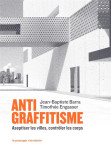 Antigraffitisme : aseptiser les villes, controler les corps