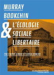 Murray bookchin et l'ecologie sociale libertaire