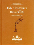 Filer les fibres naturelles - chanvre, laine, ortie...