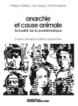 Anarchie et cause animale t.2 : actualite de la problematique (2e edition)