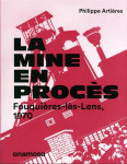 La mine en procès - fouquières-lès-lens, 1970