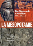 La mesopotamie : de gilgamesh a artaban (3300 av.-120 av. j.-c.)