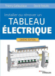 Installer ou renover un tableau electrique (6e edition)