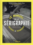 Le manuel de la sérigraphie