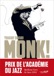 Monk ! thelonious, pannonica... une amitie, une revolution musicale