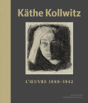 Käthe kollwitz - l’œuvre (1888-1942)