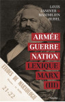 Lexique marx t.3 : armee / guerre / nation