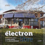 électron libre - autonome grâce au petit éolien et au photovoltaïque