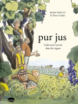 Pur jus  -  cultivons l'avenir dans les vignes