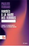 Formes a la haine des femmes : comment les masculinistes infiltrent les reseaux sociaux